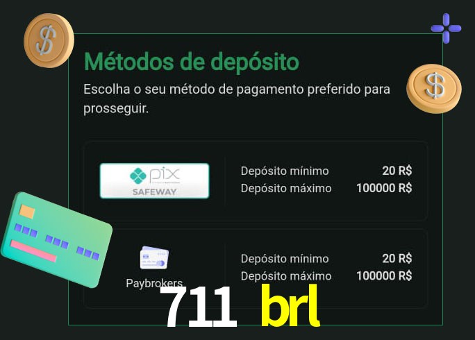 O cassino 711 brl oferece uma grande variedade de métodos de pagamento
